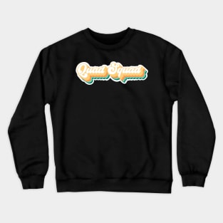 Quad Squad Groovy 70s Vibes Skater Crewneck Sweatshirt